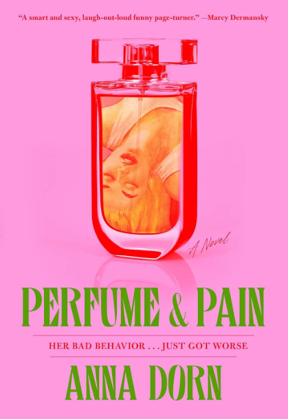 Perfume and Pain by Anna Dorn